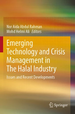 Abbildung von Rahman / Ali | Emerging Technology and Crisis Management in The Halal Industry | 1. Auflage | 2025 | beck-shop.de