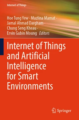Abbildung von Yew / Mamat | Internet of Things and Artificial Intelligence for Smart Environments | 1. Auflage | 2025 | beck-shop.de