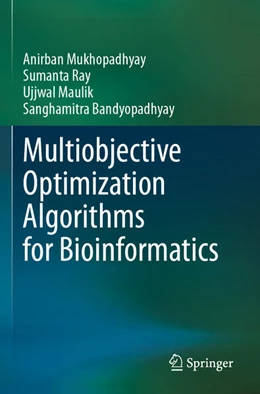 Abbildung von Mukhopadhyay / Ray | Multiobjective Optimization Algorithms for Bioinformatics | 1. Auflage | 2025 | beck-shop.de
