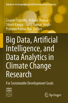 Abbildung von Tripathi / Shakya | Big Data, Artificial Intelligence, and Data Analytics in Climate Change Research | 1. Auflage | 2025 | beck-shop.de