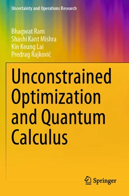 Abbildung von Ram / Mishra | Unconstrained Optimization and Quantum Calculus | 1. Auflage | 2025 | beck-shop.de