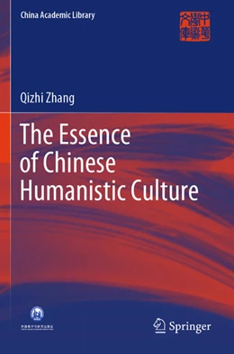 Abbildung von Zhang | The Essence of Chinese Humanistic Culture | 1. Auflage | 2025 | beck-shop.de