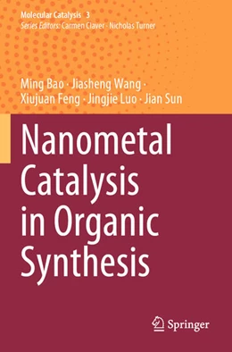 Abbildung von Bao / Wang | Nanometal Catalysis in Organic Synthesis | 1. Auflage | 2025 | beck-shop.de