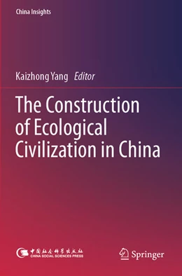 Abbildung von Yang | The Construction of Ecological Civilization in China | 1. Auflage | 2025 | beck-shop.de