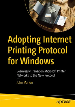Abbildung von Marion | Adopting Internet Printing Protocol for Windows | 1. Auflage | 2025 | beck-shop.de