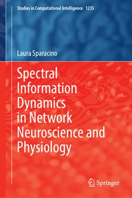 Abbildung von Sparacino | Spectral Information Dynamics in Network Neuroscience and Physiology | 1. Auflage | 2025 | beck-shop.de