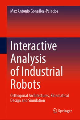 Abbildung von González-Palacios | Interactive Analysis of Industrial Robots | 1. Auflage | 2025 | beck-shop.de