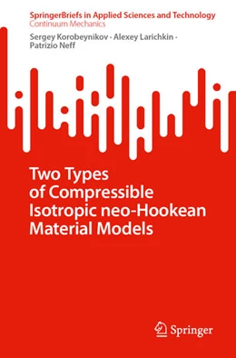 Abbildung von Korobeynikov / Larichkin | Two Types of Compressible Isotropic Neo-Hookean Material Models | 1. Auflage | 2026 | beck-shop.de