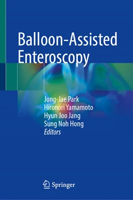 Abbildung von Park / Yamamoto | Balloon-Assisted Enteroscopy | 1. Auflage | 2026 | beck-shop.de