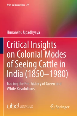 Abbildung von Upadhyaya | Critical Insights on Colonial Modes of Seeing Cattle in India (1850–1980) | 1. Auflage | 2025 | beck-shop.de
