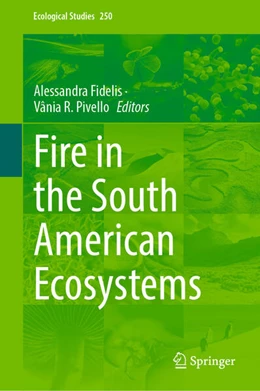 Abbildung von Fidelis / Pivello | Fire in the South American Ecosystems | 1. Auflage | 2025 | beck-shop.de