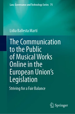 Abbildung von Ballesta Martí | The Communication to the Public of Musical Works Online in the European Union's Legislation | 1. Auflage | 2025 | beck-shop.de