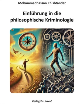 Abbildung von Khishtandar | Einführung in die philosophische Kriminologie | 1. Auflage | 2025 | 49 | beck-shop.de