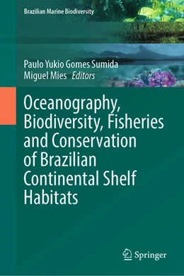 Abbildung von Sumida / Mies | Oceanography, Biodiversity, Fisheries and Conservation of Brazilian Continental Shelf Habitats | 1. Auflage | 2025 | beck-shop.de