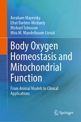 Abbildung von Mayevsky / Barbiro-Michaely | Body Oxygen Homeostasis and Mitochondrial Function | 1. Auflage | 2025 | beck-shop.de