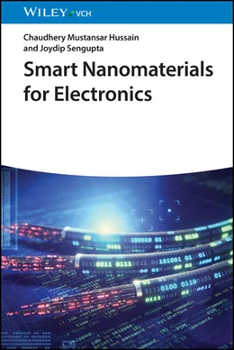Abbildung von Hussain / Sengupta | Smart Nanomaterials for Electronics | 1. Auflage | 2026 | beck-shop.de