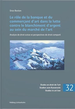 Abbildung von Bastian | Le rôle de la banque et du commerçant d’art dans la lutte contre le blanchiment d’argent au sein du marché de l’art | 1. Auflage | 2025 | beck-shop.de