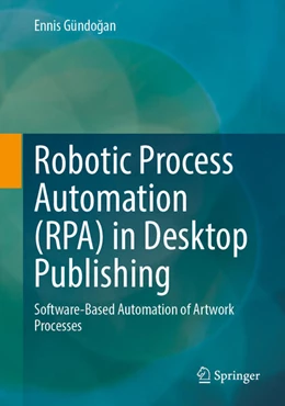 Abbildung von Gündogan | Robotic Process Automation (RPA) in Desktop Publishing | 1. Auflage | 2025 | beck-shop.de