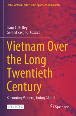 Abbildung von Kelley / Sasges | Vietnam Over the Long Twentieth Century | 1. Auflage | 2025 | beck-shop.de
