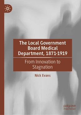 Abbildung von Evans | The Local Government Board Medical Department, 1871-1919 | 1. Auflage | 2025 | beck-shop.de
