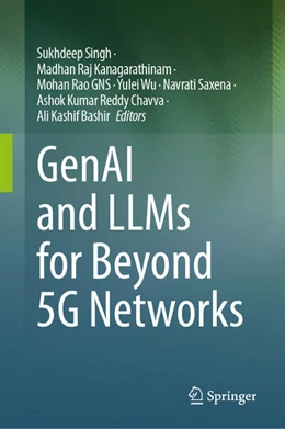 Abbildung von Singh / Kanagarathinam | GenAI and LLMs for Beyond 5G Networks | 1. Auflage | 2025 | beck-shop.de