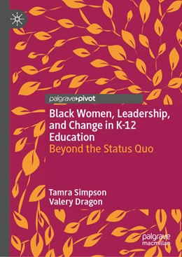Abbildung von Simpson / Dragon | Black Women, Leadership, and Change in K-12 Education | 1. Auflage | 2025 | beck-shop.de