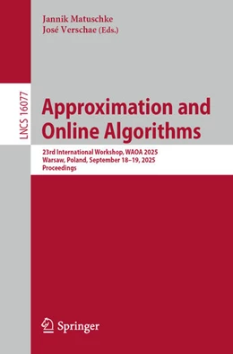 Abbildung von Matuschke / Verschae | Approximation and Online Algorithms | 1. Auflage | 2025 | beck-shop.de