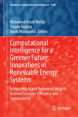 Abbildung von Mellal / Nojima | Computational Intelligence for a Greener Future: Innovations in Renewable Energy Systems | 1. Auflage | 2026 | beck-shop.de