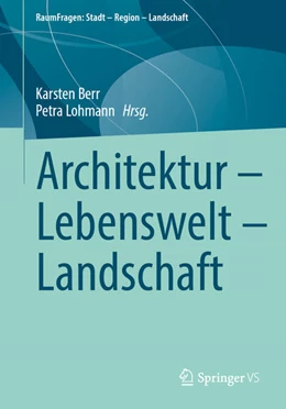 Abbildung von Berr / Lohmann | Architektur – Lebenswelt – Landschaft | 1. Auflage | 2025 | beck-shop.de