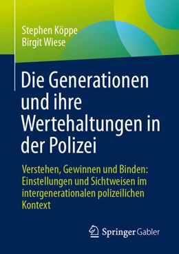 Abbildung von Köppe / Wiese | Die Generationen und ihre Wertehaltungen in der Polizei | 1. Auflage | 2025 | beck-shop.de