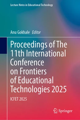 Abbildung von Gokhale | Proceedings of The 11th International Conference on Frontiers of Educational Technologies 2025 | 1. Auflage | 2025 | beck-shop.de