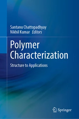Abbildung von Chattopadhyay / Kumar | Polymer Characterization | 1. Auflage | 2026 | beck-shop.de