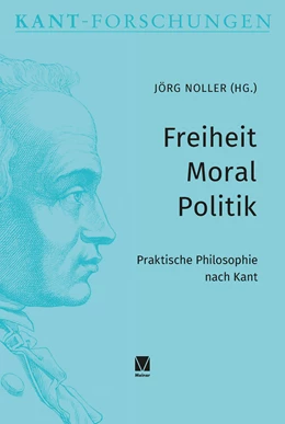 Abbildung von Noller | Freiheit – Moral – Politik | 1. Auflage | 2025 | 33 | beck-shop.de