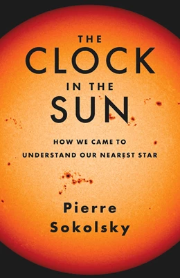 Abbildung von Sokolsky | The Clock in the Sun | 1. Auflage | 2024 | beck-shop.de