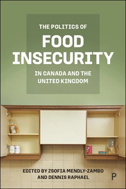 Abbildung von Mendly-Zambo / Raphael | The Politics of Food Insecurity in Canada and the United Kingdom | 1. Auflage | 2026 | beck-shop.de