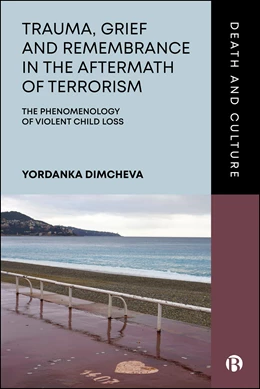 Abbildung von Dimcheva | Trauma, Grief and Remembrance in the Aftermath of Terrorism | 1. Auflage | 2026 | beck-shop.de