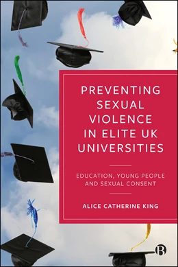 Abbildung von King | Preventing Sexual Violence in Elite UK Universities | 1. Auflage | 2026 | beck-shop.de