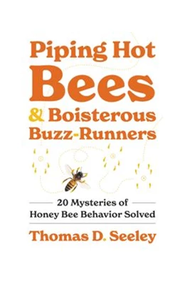 Abbildung von Seeley | Piping Hot Bees and Boisterous Buzz-Runners | 1. Auflage | 2024 | beck-shop.de