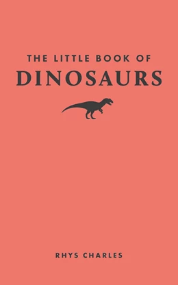 Abbildung von Charles | The Little Book of Dinosaurs | 1. Auflage | 2024 | beck-shop.de