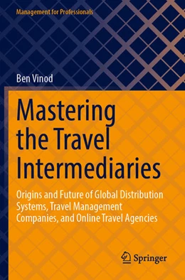 Abbildung von Vinod | Mastering the Travel Intermediaries | 1. Auflage | 2025 | beck-shop.de