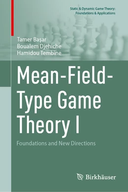 Abbildung von Basar / Djehiche | Mean-Field-Type Game Theory I | 1. Auflage | 2026 | beck-shop.de