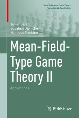 Abbildung von Basar / Djehiche | Mean-Field-Type Game Theory II | 1. Auflage | 2025 | beck-shop.de