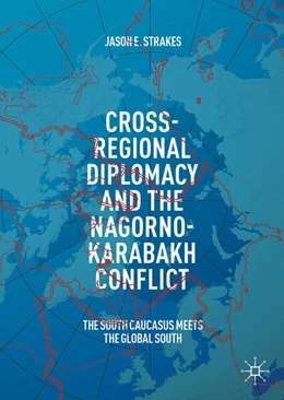 Abbildung von Strakes | Cross-Regional Diplomacy and the Nagorno-Karabakh Conflict | 1. Auflage | 2026 | beck-shop.de