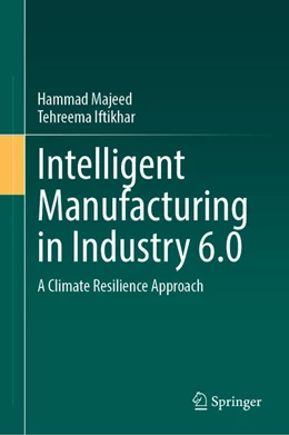 Abbildung von Majeed / Iftikhar | Intelligent Manufacturing in Industry 6.0 | 1. Auflage | 2026 | beck-shop.de