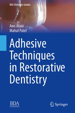 Abbildung von Alani / Patel | Adhesive Techniques in Restorative Dentistry | 1. Auflage | 2026 | beck-shop.de