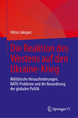 Abbildung von Jakupec | Die Reaktion des Westens auf den Ukraine-Krieg | 1. Auflage | 2025 | beck-shop.de