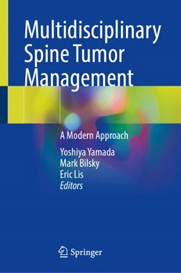 Abbildung von Yamada / Bilsky | Multidisciplinary Spine Tumor Management | 1. Auflage | 2025 | beck-shop.de