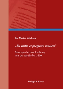 Abbildung von Schabram | „De initio et progressu musices“ – Musikgeschichtsschreibung von der Antike bis 1600 | 1. Auflage | 2025 | 60 | beck-shop.de