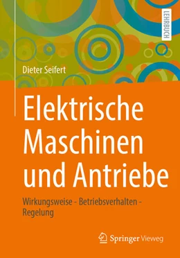 Abbildung von Seifert | Elektrische Maschinen und Antriebe | 1. Auflage | 2026 | beck-shop.de