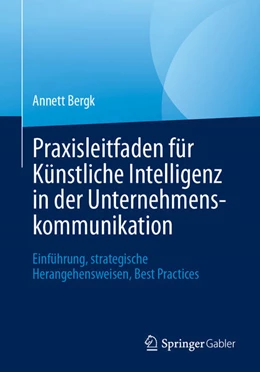 Abbildung von Bergk | Praxisleitfaden für Künstliche Intelligenz in der Unternehmenskommunikation | 1. Auflage | 2026 | beck-shop.de